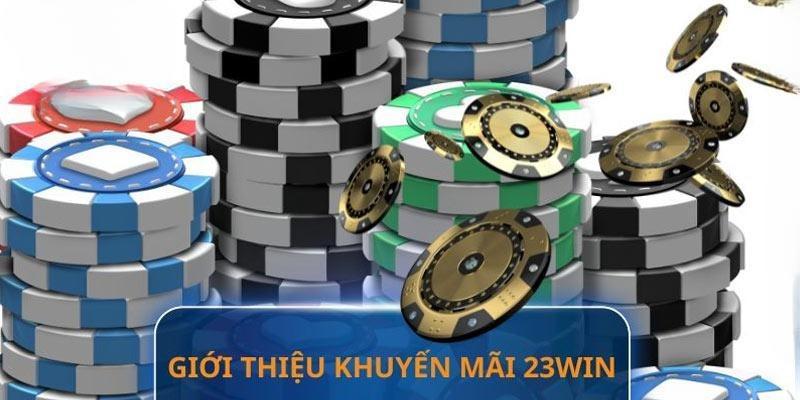 Thông tin về khuyến mãi 23Win